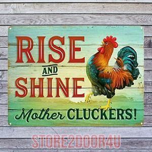 RISE AND SHINE MOTHER CLUCKERS METAL TIN SIGN, CHICKEN DECOR, CHICKEN SIGN